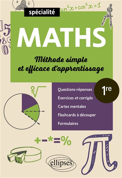 Maths 1re, spécialité : méthode simple et efficace d'apprentissage