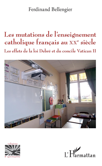 Les mutations de l'enseignement catholique français au XXe siècle : les effets de la loi Debré et du concile Vatican II
