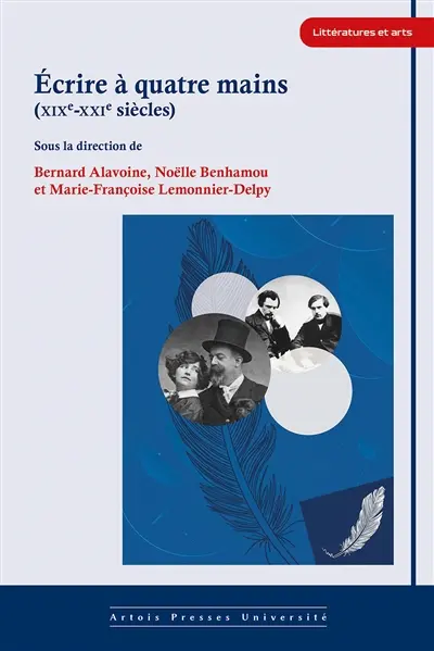 Ecrire à quatre mains (XIXe-XXIe siècles)