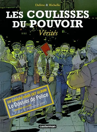 Les coulisses du pouvoir. Vol. 4. Vérités