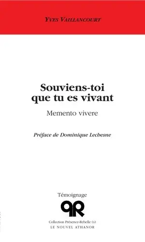 Souviens-toi que tu es vivant : memento vivere : témoignage