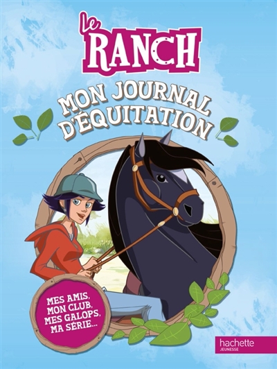 Le ranch : mon journal d'équitation