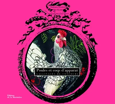 Poules et coqs d'apparat : gallinacés de concours