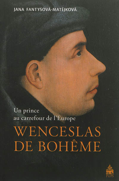 Wenceslas de Bohême : un prince au carrefour de l'Europe