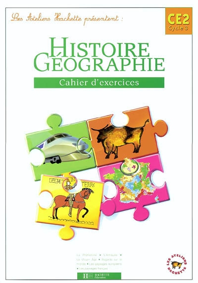 Histoire et géographie CE2 cycle 3 : cahier d'exercices