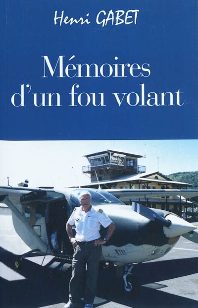 Mémoires d'un fou volant
