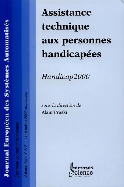 Journal européen des systèmes automatisés, n° 6-7 (2000). Assistance technique aux personnes handicapées