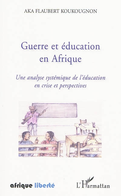 Guerre et éducation en Afrique : une analyse systémique de l'éducation en crise et perspectives