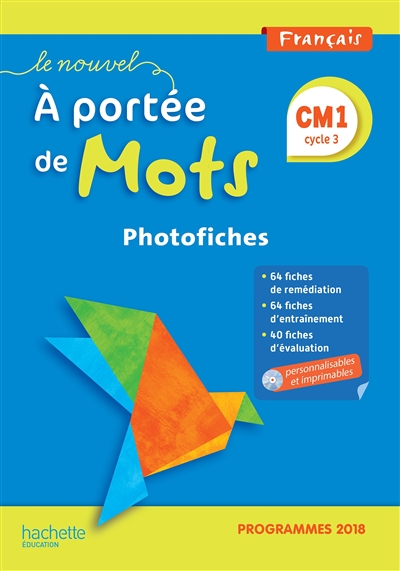 Le nouvel A portée de mots, français, CM1, cycle 3 : photofiches : programmes 2018
