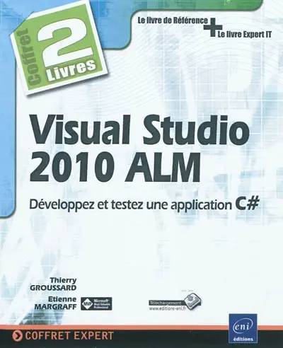 Visual Studio 2010 ALM : développez et testez une application C # : coffret 2 livres