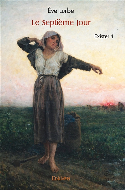 Le septième jour : Exister 4