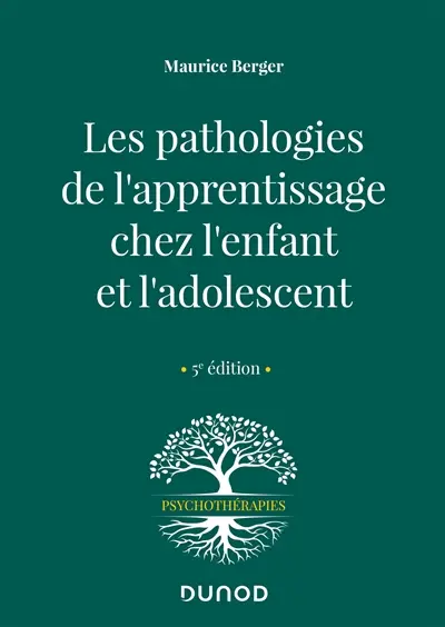Les pathologies de l'apprentissage chez l'enfant et l'adolescent