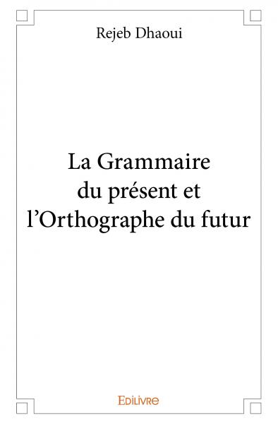 La grammaire du présent et...