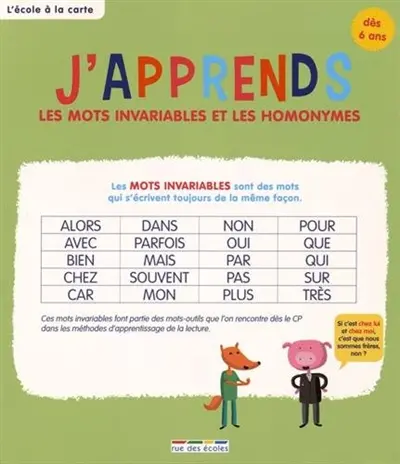 J'apprends les mots invariables et les homonymes
