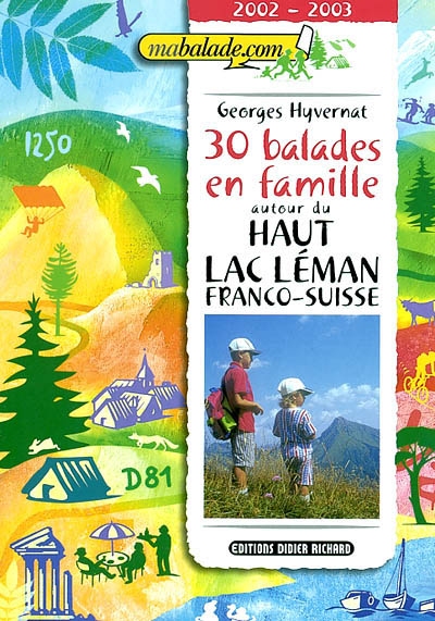 30 balades en famille autour du haut lac Léman franco-suisse