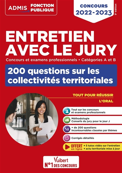 Entretien avec le jury : concours et examens professionnels, catégories A et B : 200 questions sur les collectivités territoriales, concours 2022-2023