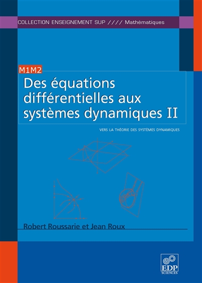 Des équations différentielles aux systèmes dynamiques. Vol. 2. Vers la théorie des systèmes dynamiques