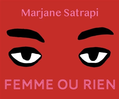 Marjane Satrapi : femme ou rien