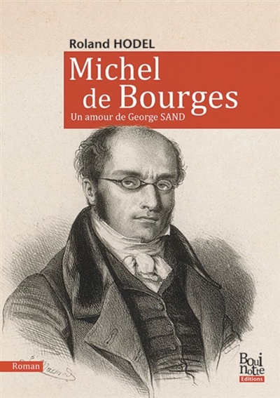 Michel de Bourges : un amour de George Sand