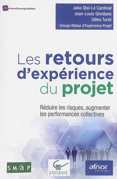 Les retours d'expérience du projet : réduire les risques, augmenter les performances collectives