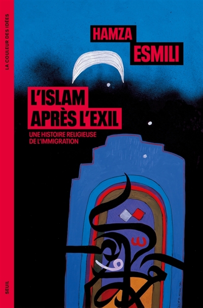 L'islam après l'exil : une...