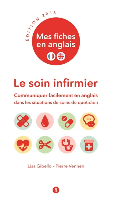 Le soin infirmier : communiquer facilement en anglais dans les situations de soins du quotidien