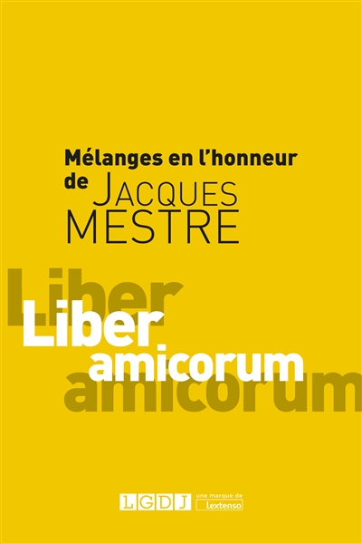 Mélanges en l'honneur de Jacques Mestre : liber amicorum