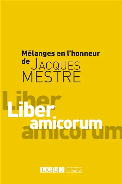 Mélanges en l'honneur de Jacques Mestre : liber amicorum