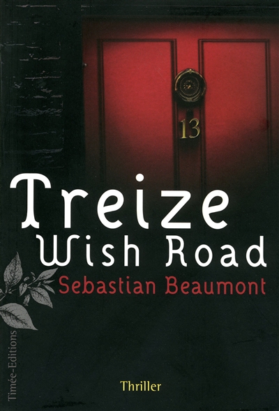 Treize, Wish road
