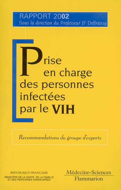 Prise en charge des personnes infectées par le VIH : rapport 2002 : recommandations du groupe d'experts : recommandations du groupe d'experts