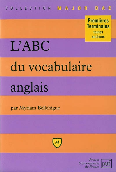 L'abc du vocabulaire anglais : premières-terminales, toutes sections