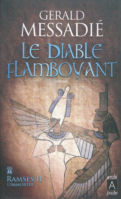 Ramsès II l'immortel. Vol. 1. Le diable flamboyant