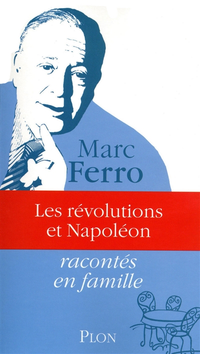 Les révolutions et Napoléon racontés en famille