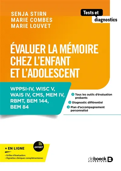 Evaluer la mémoire chez l'enfant et l'adolescent : WPPSI-IV, WISC V, WAIS IV, CMS, MEM IV, RBMT, BEM 144, BEM 84