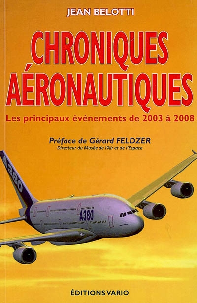 Chroniques aéronautiques : les principaux événements de 2003 à 2008
