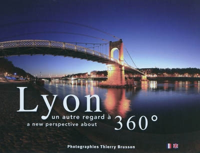 Lyon : un autre regard à 360°