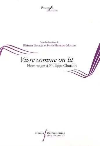 Vivre comme on lit : hommages à Philippe Chardin