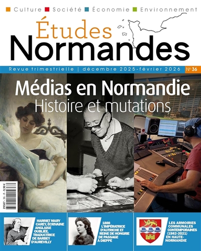 Etudes normandes, n° 36. Médias en Normandie : histoire et mutations