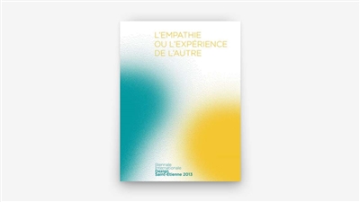 L'empathie ou L'expérience de l'autre : catalogue de la Biennale internationale du design de Saint-Etienne 2013