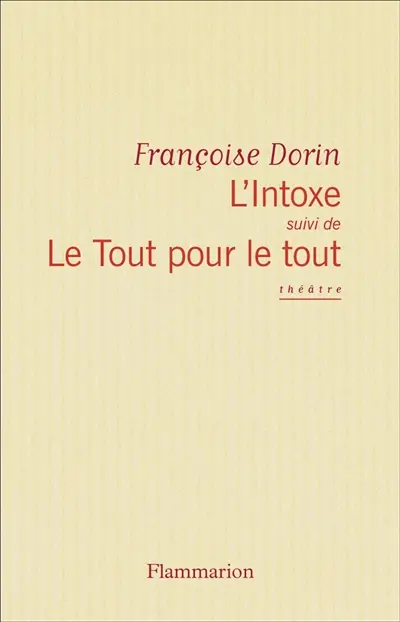 L'intoxe. Le tout pour le tout