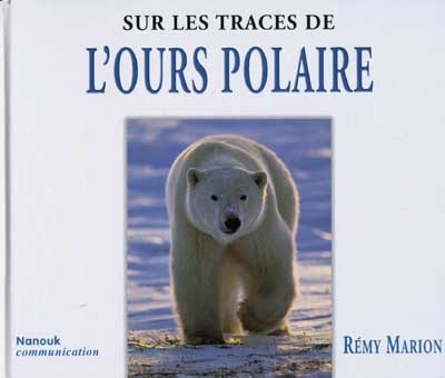 Sur les traces de l'ours polaire