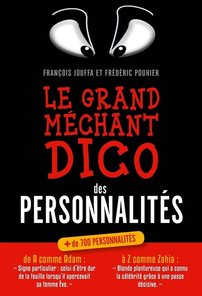 Le grand méchant dico des personnalités : + de 700 personnalités