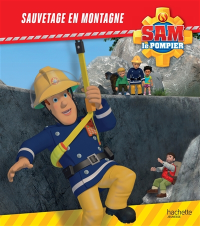 Sam le pompier. Sauvetage en montagne