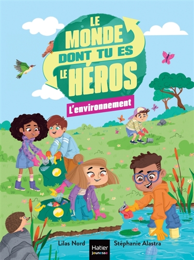 Le monde dont tu es le héros. L'environnement