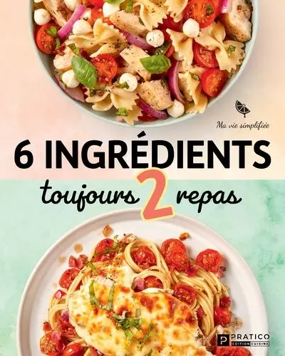 6 ingrédients toujours 2 repas
