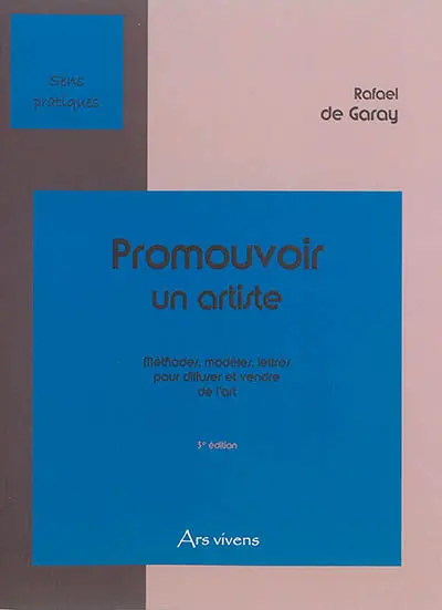 Promouvoir un artiste : méthodes, modèles, lettres pour diffuser et vendre de l'art