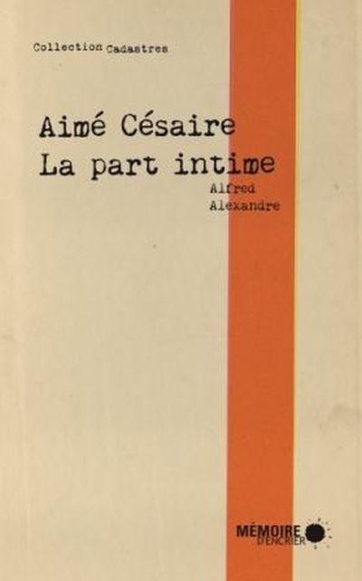 Aimé Césaire, la part intime