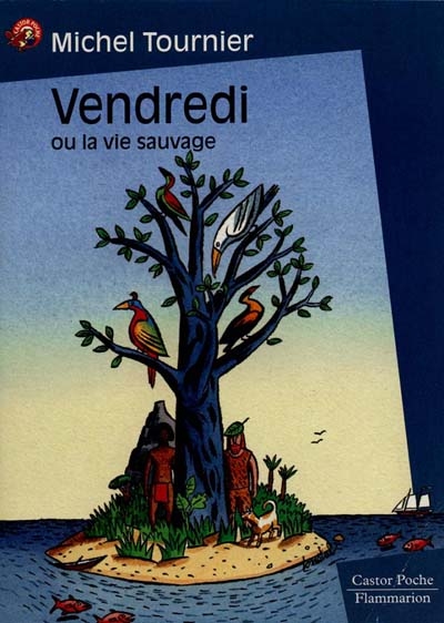 Vendredi ou la Vie sauvage , d'après «Vendredi ou les Limbes du Pacifique»