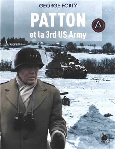 La Third Army du général Patton en guerre