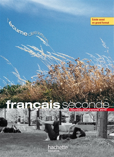 Français seconde : livre unique, nouveau programme 2010 : format compact